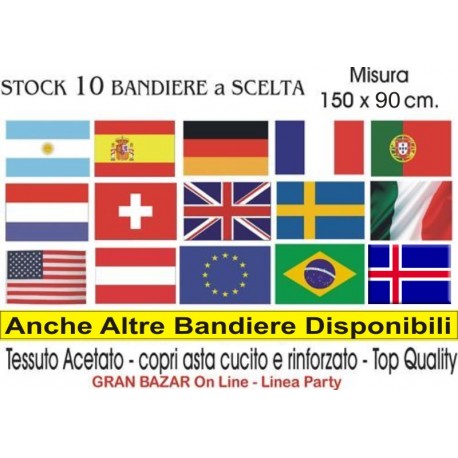 10 BANDIERE DEL MONDO A SCELTA Mis. 150 x 90 cm. Party Festa Manifestazione STOCK